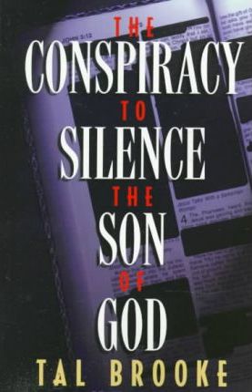 Cover of The Conspiracy To Silence The Son Of God